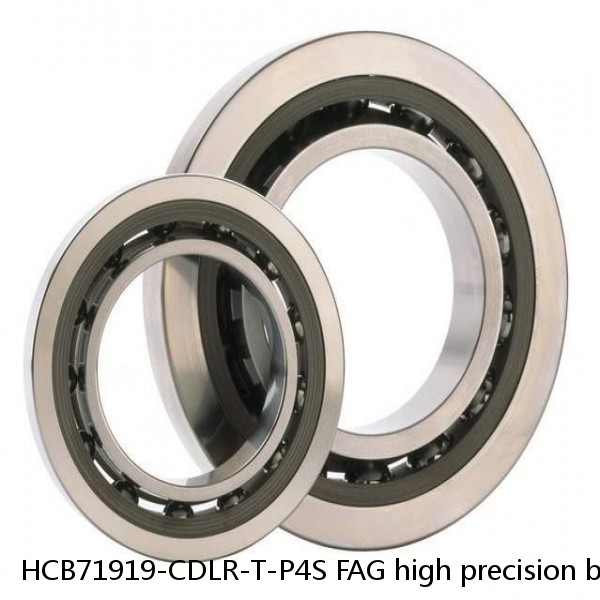 HCB71919-CDLR-T-P4S FAG high precision bearings