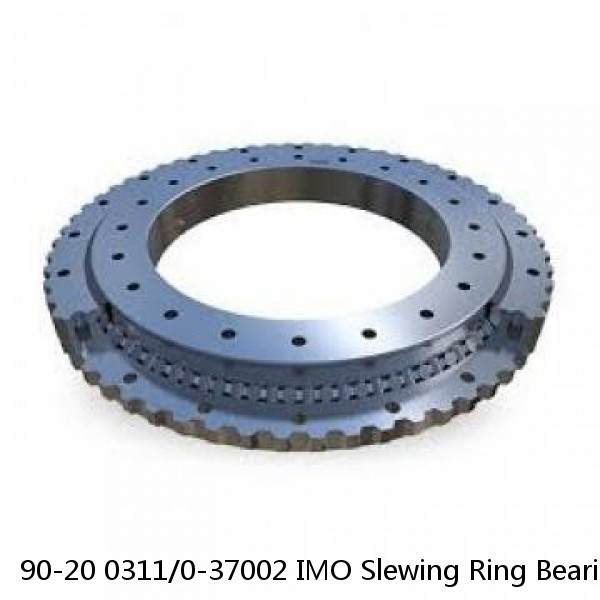 90-20 0311/0-37002 IMO Slewing Ring Bearings