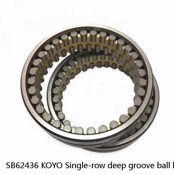 SB62436 KOYO Single-row deep groove ball bearings