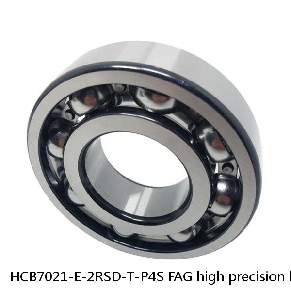 HCB7021-E-2RSD-T-P4S FAG high precision bearings